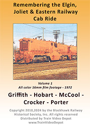 Remembering the Elgin Joliet & Eastern Railway Cab Ride Volume 1 DVD (Silent)