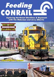 Feeding Conrail - Exploring Northeast Shortlines and Regionals DVD