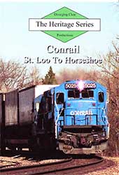 Heritage Series Conrail St Loo to Horseshoe DVD