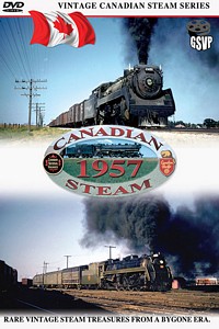 Canadian Steam 1957 - Greg Scholl Video Productions