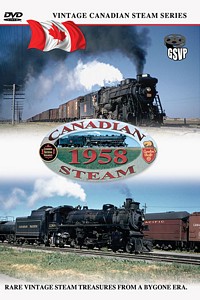 Canadian Steam 1958 - Greg Scholl Video Productions
