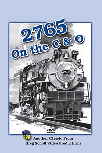 2765 on the C&O Plus Rare Cab Ride DVD