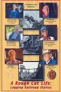 A Rough Cut Life: Logging Railroad Stories DVD